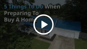 5 Things To Do When Preparing To Buy A Home