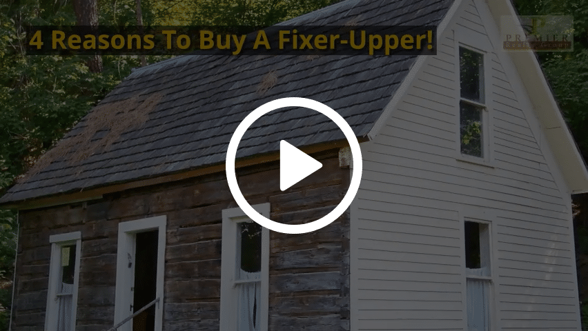 4 Reasons To Buy A Fixer Upper Home