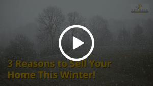 3 Reasons To Sell Your Home This Winter