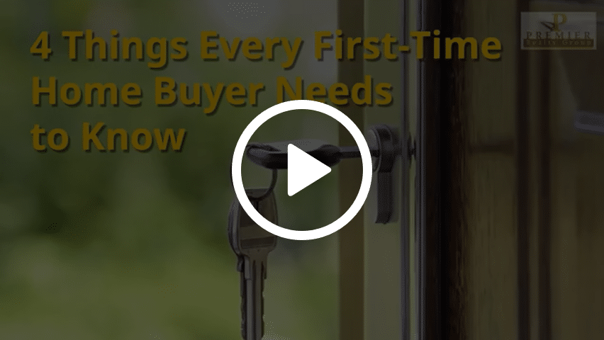 4 Things Every First-Time Home Buyer Needs To Know!