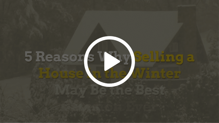 5 Reasons You Should Sell Your House in Winter